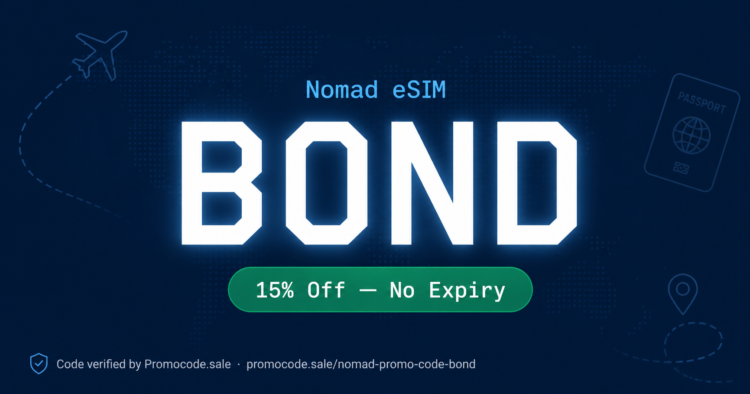 Nomad promo code BOND — 15% off travel eSIM in 200+ countries, no expiry. Verified by Promocode.sale